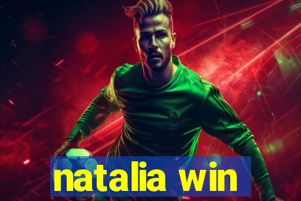 natalia win